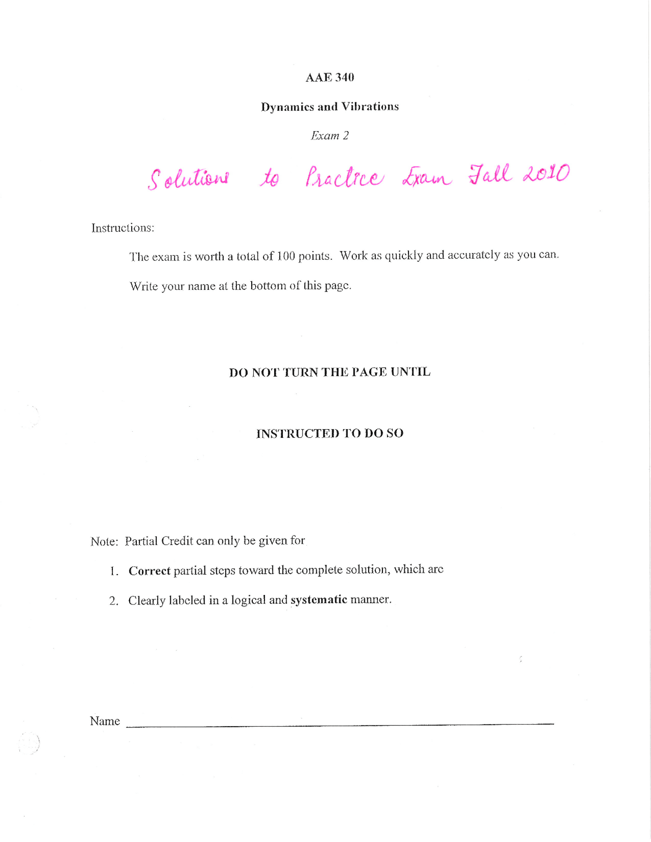 Solutions to Practice Exam 2010 Dynamics and Vibrations AAE 34000