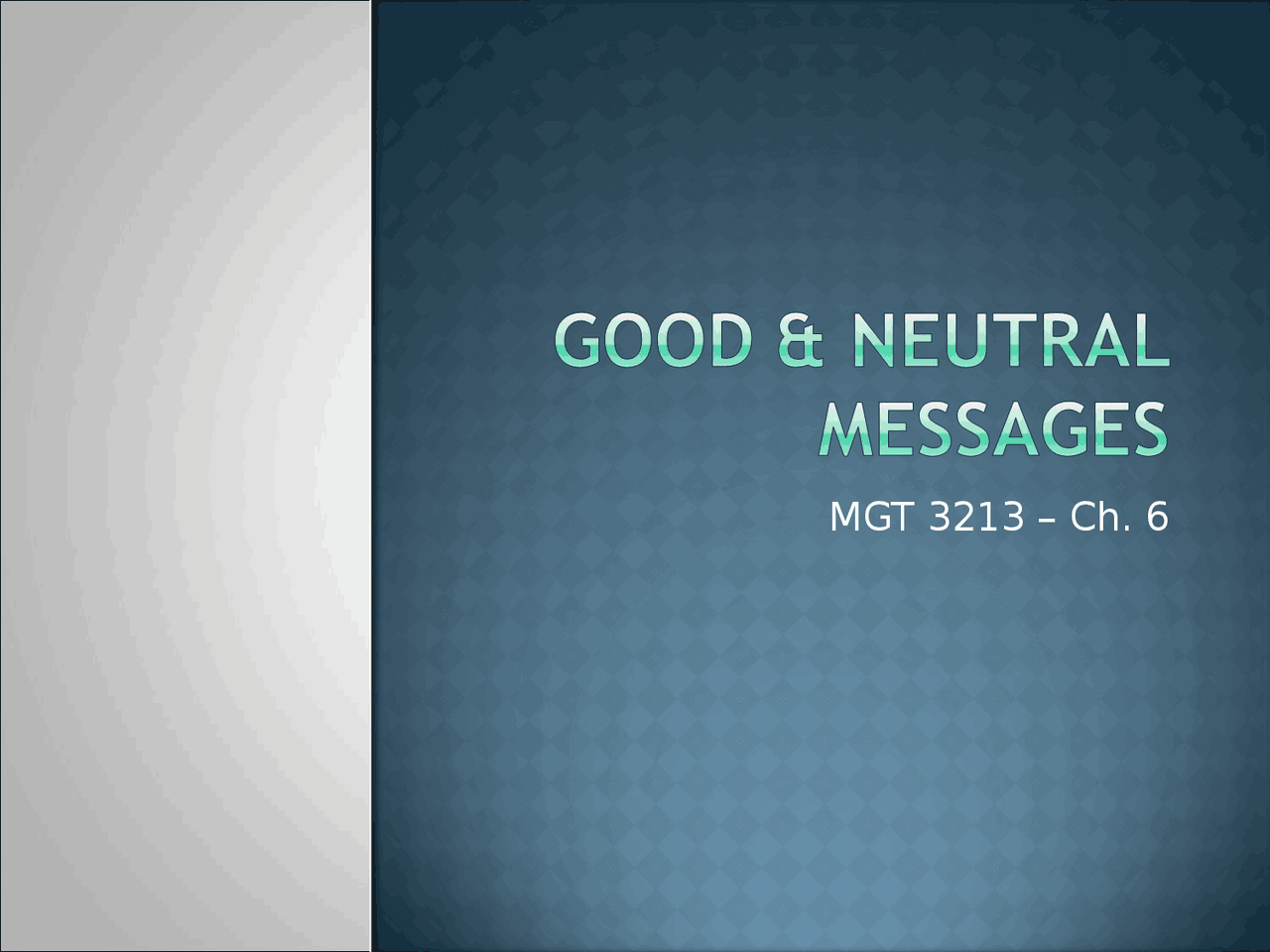 Lecture Slides on Good and Neutral Messages | MGT 3213 - Docsity