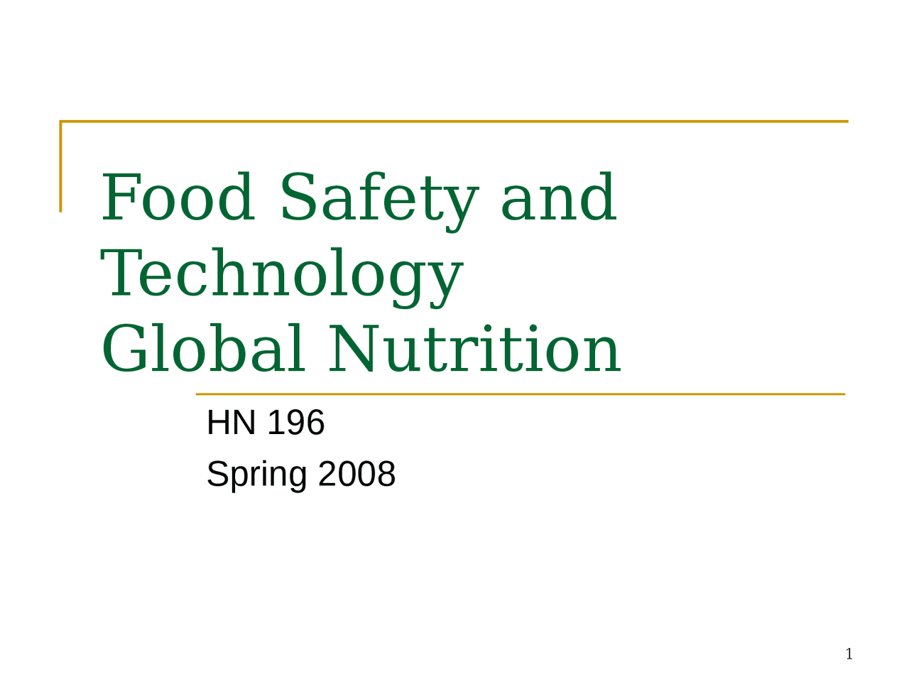 Food Safety and Technology Global Nutrition Lecture Slide HN 196