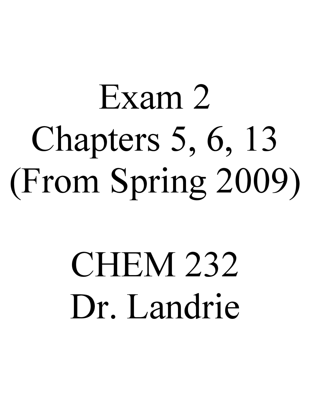 Exam 2 for Study Review - Organic Chemistry I | CHEM 232 - Docsity