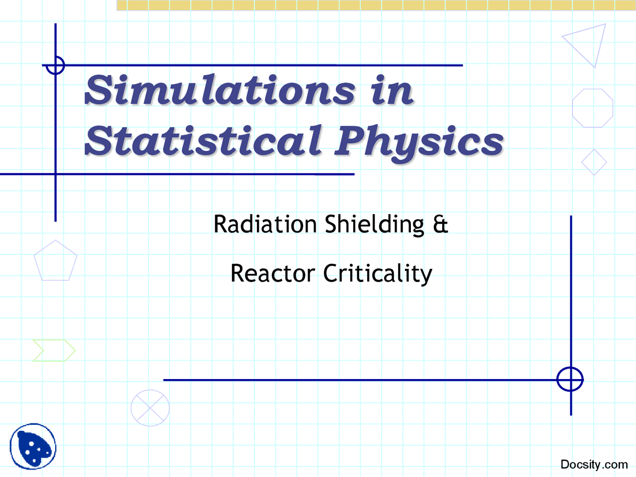 Radiation Shielding and Reactor Criticality-Simulations in Statistical ...
