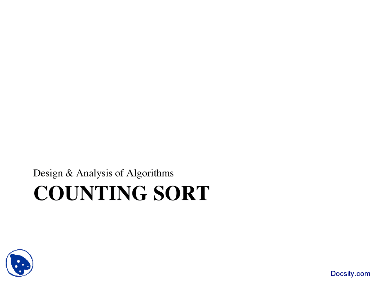 Counting Sort-Sorting Algorithm Design and Analysis-Lecture Slides ...