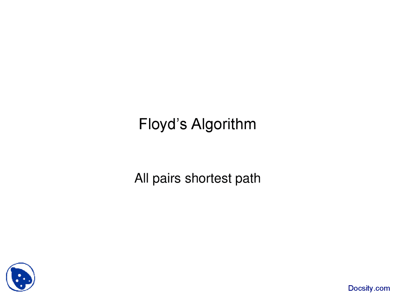 Floyd’s Algorithm-Algorithm Design and Analysis-Lecture Slides - Docsity