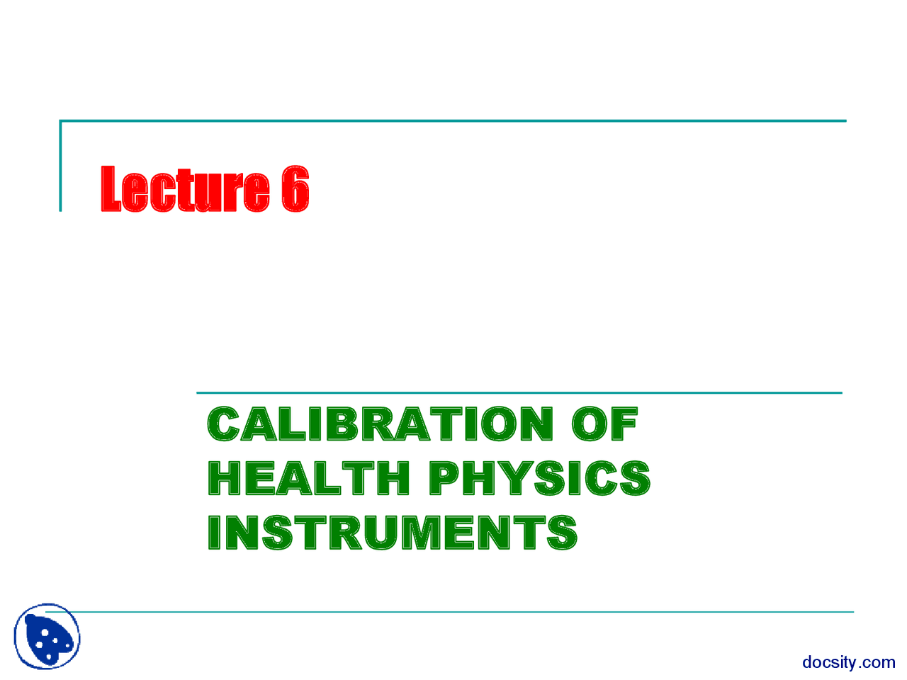 Calibrations-Health Physics Instruments-Lecture Slides - Docsity