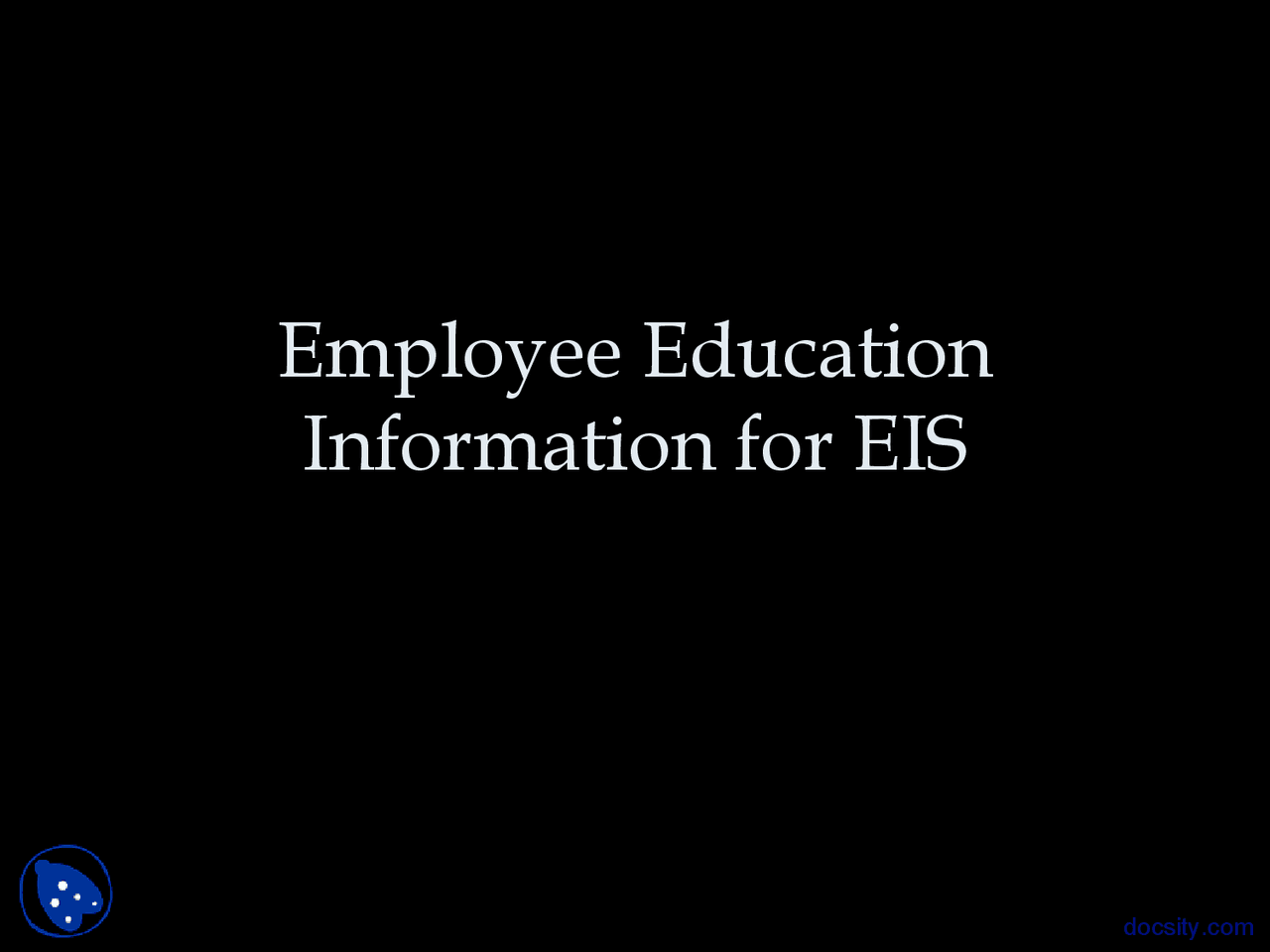 Employee Education Information for EIS Docsity
