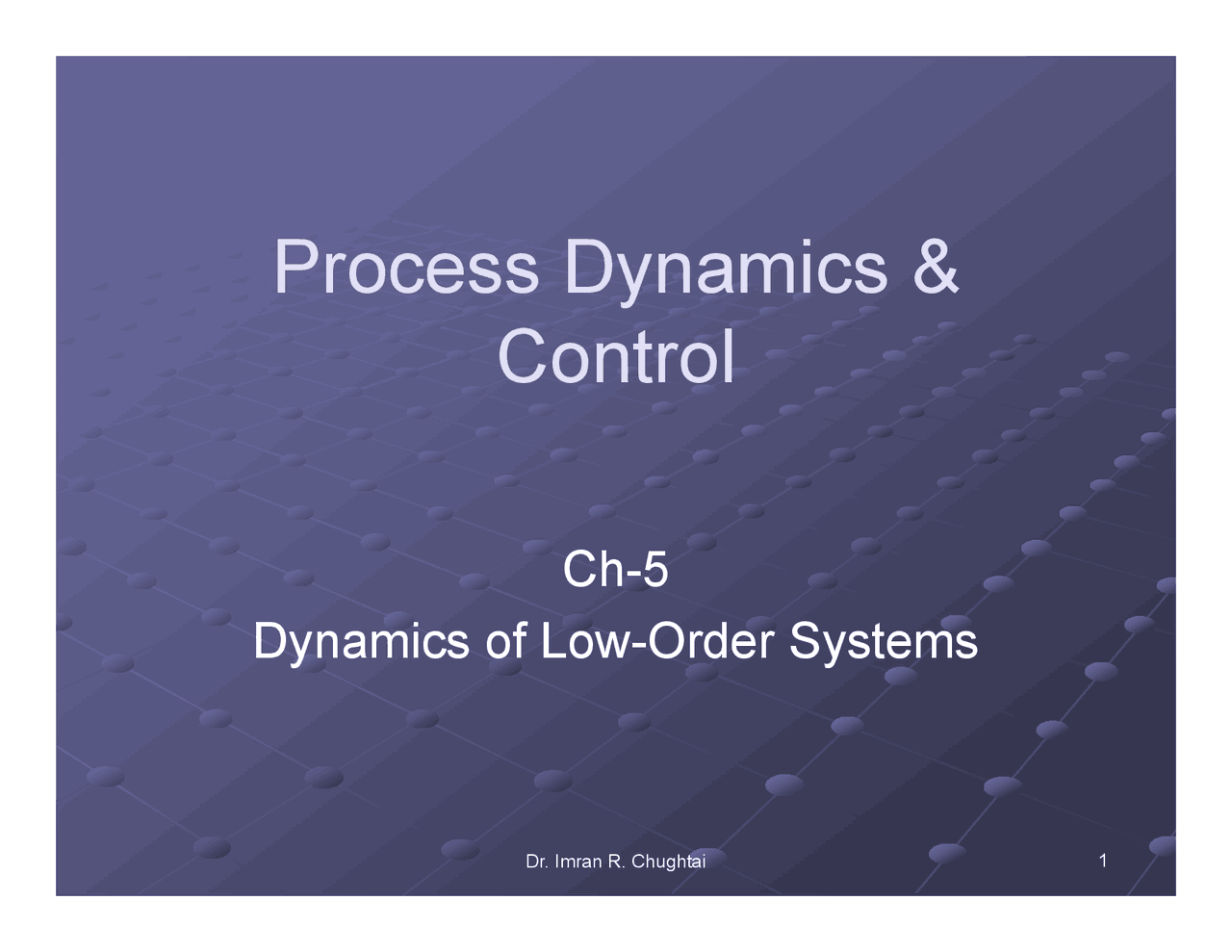 Dynamics of Low-Order Systems-Process Dynamic and Control-Lecture ...
