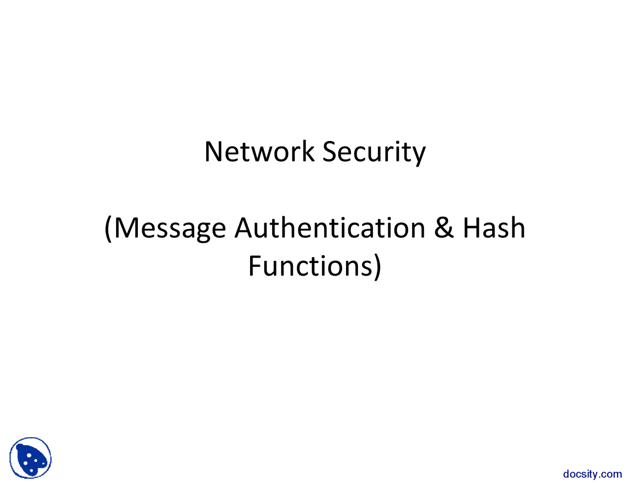 Hash Functions and Message Authentication-Network Security-Lecture ...