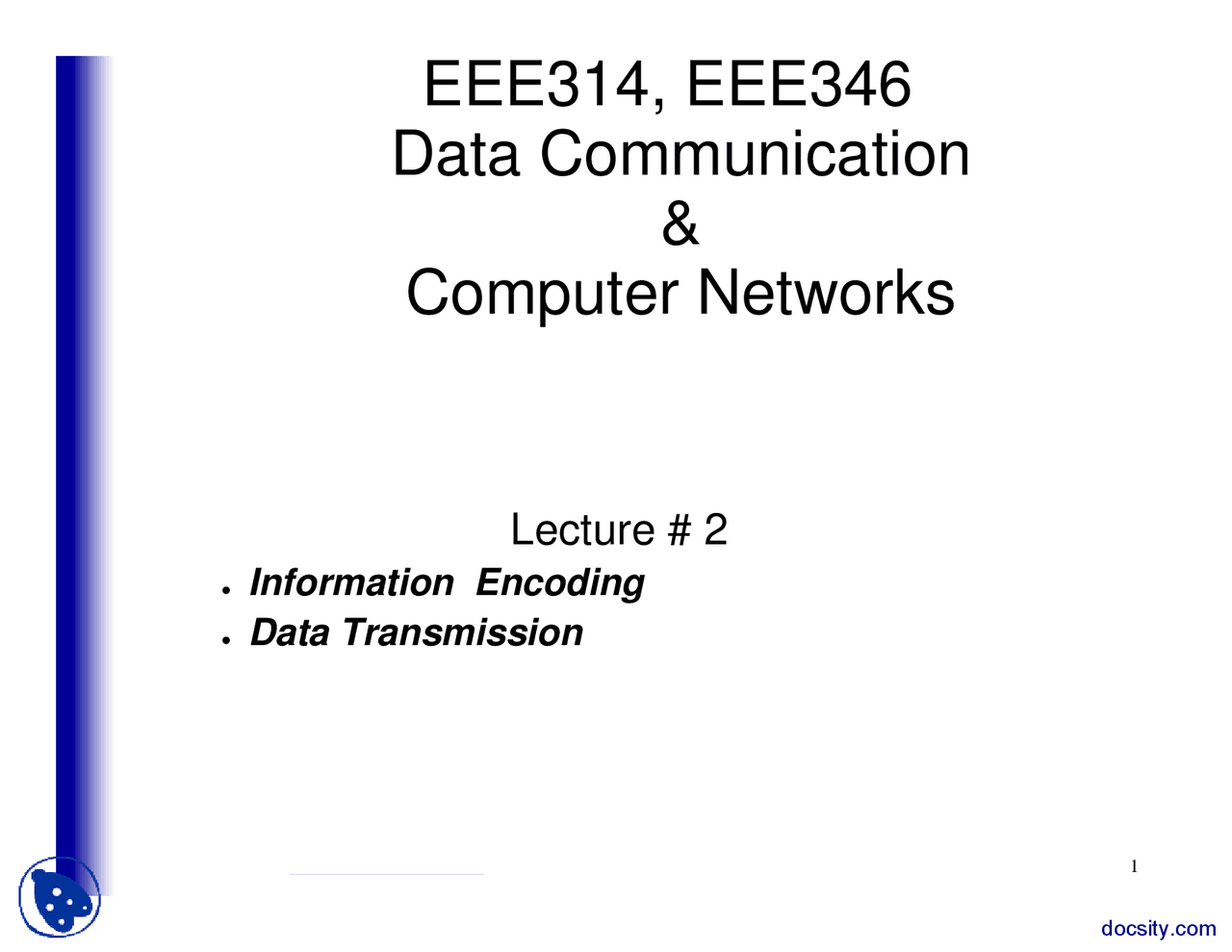 Information Encoding, Data Transmission-Wireless Networking, LAN and ...