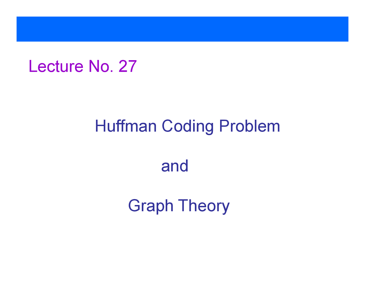 Huffman Coding Problem And Graph Theory-Advance Analysis Design-Lecture ...