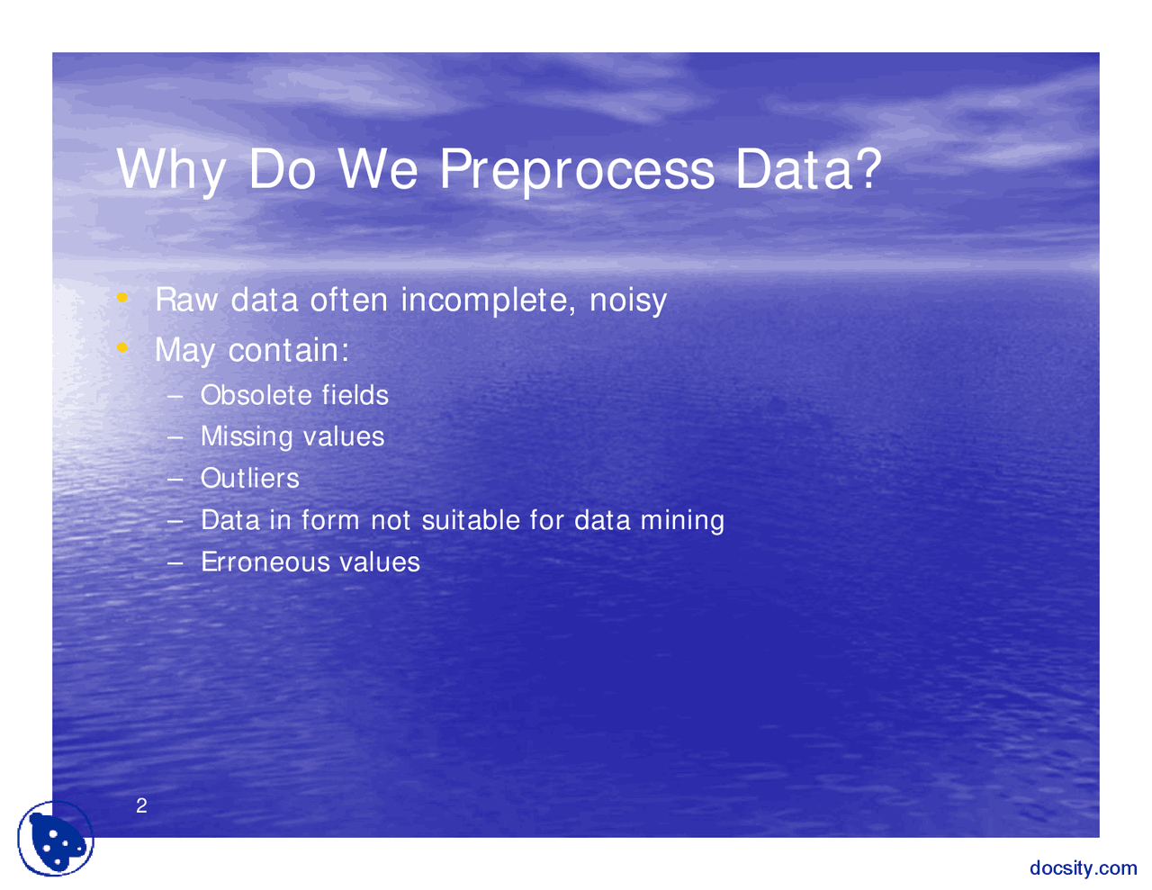 Why Do We Preprocess Data-Data Warehouse-Lecture Slides - Docsity