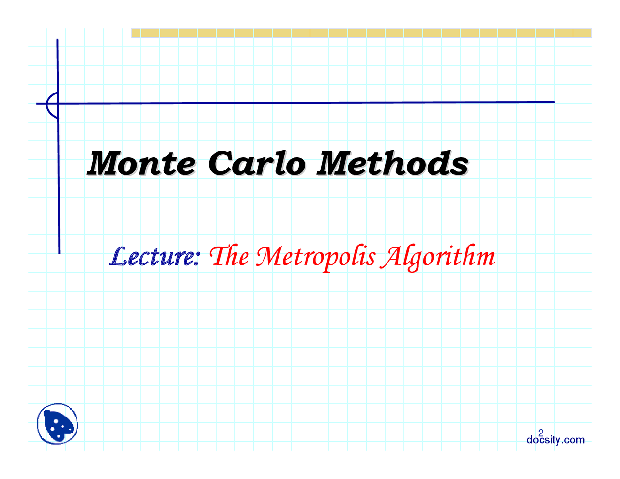 The Metropolis Algorithm-Stochastic Process-Lecture Slides - Docsity