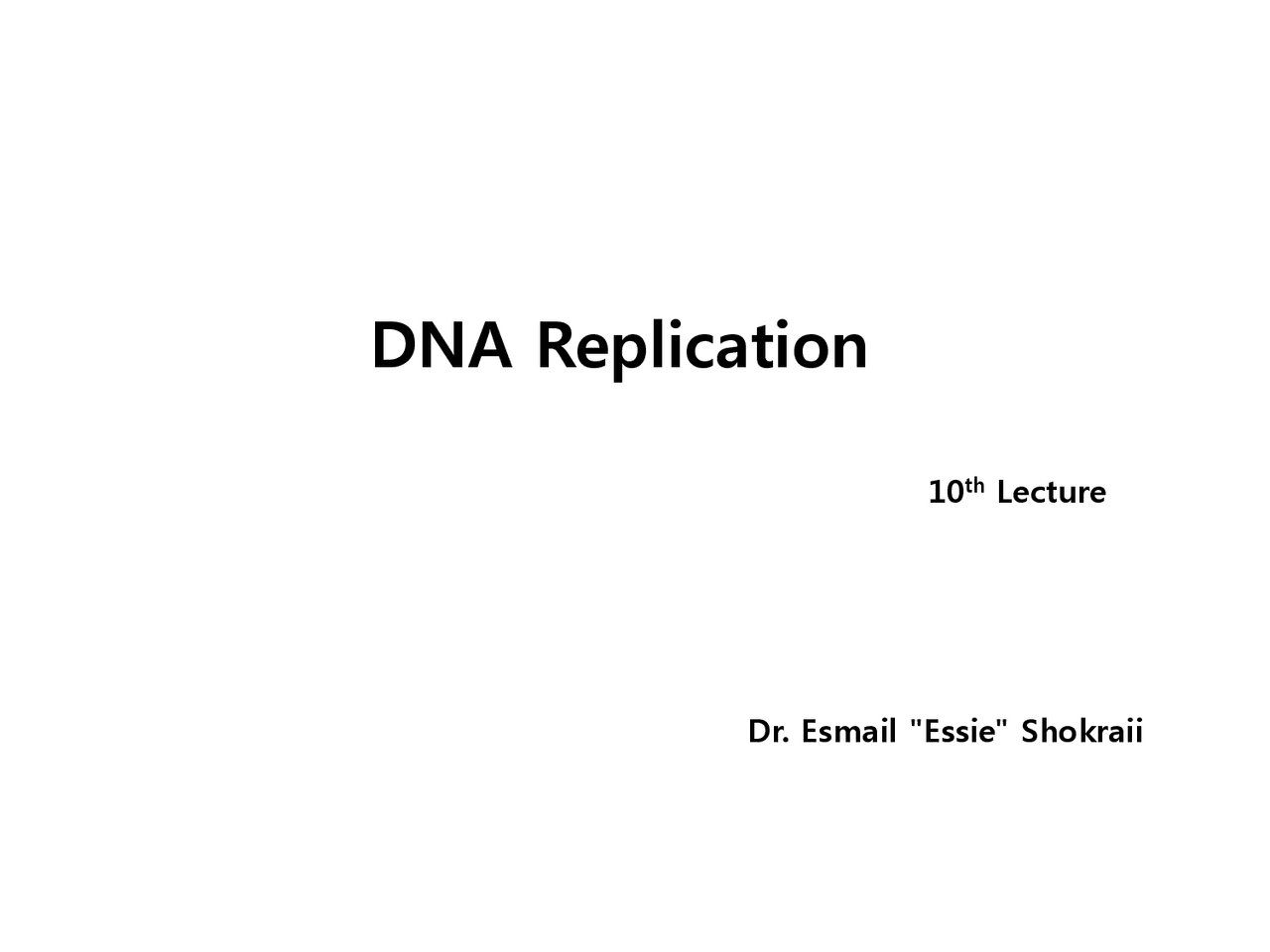 Lecture Notes on DNA Replication - Cell and Molecular Biology | BIOL ...