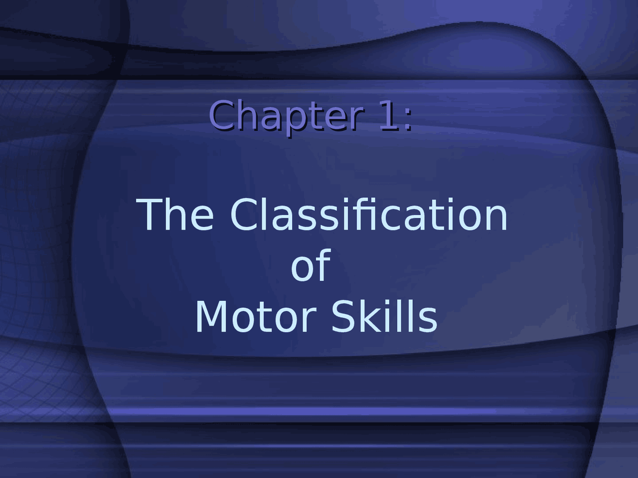 The Classification of Motor Skills - Motor Control and Learning | KN ...
