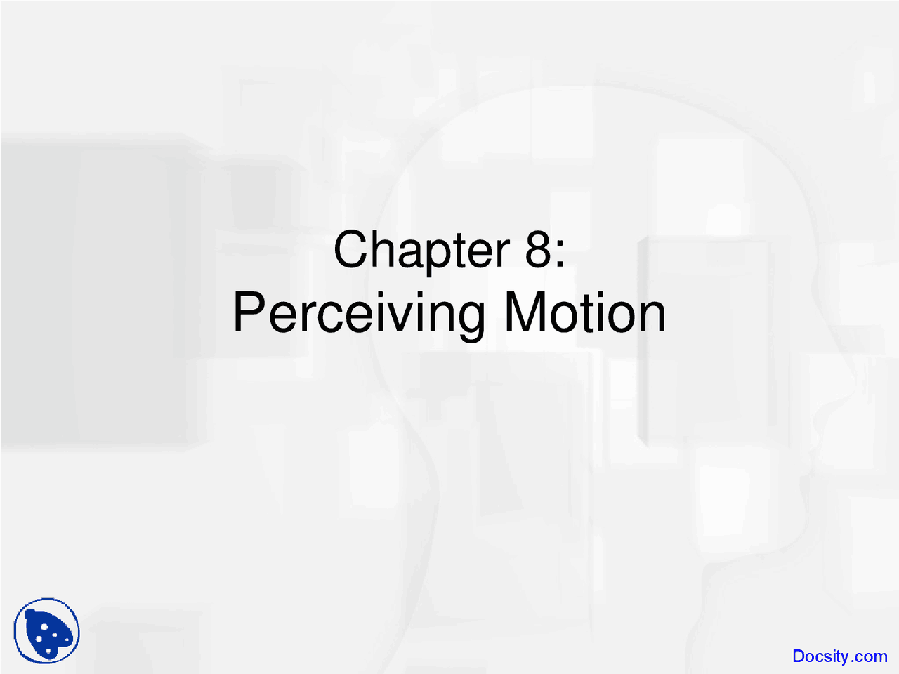 Perceiving Motion - Cognitive Psychology - Lecture Slides - Docsity