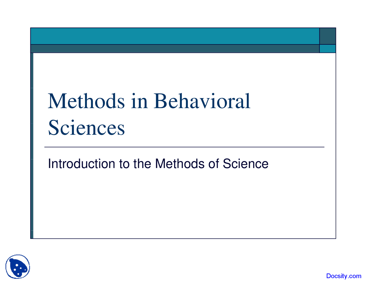 Introduction to the Methods of Science - Methods in the Behavioral ...