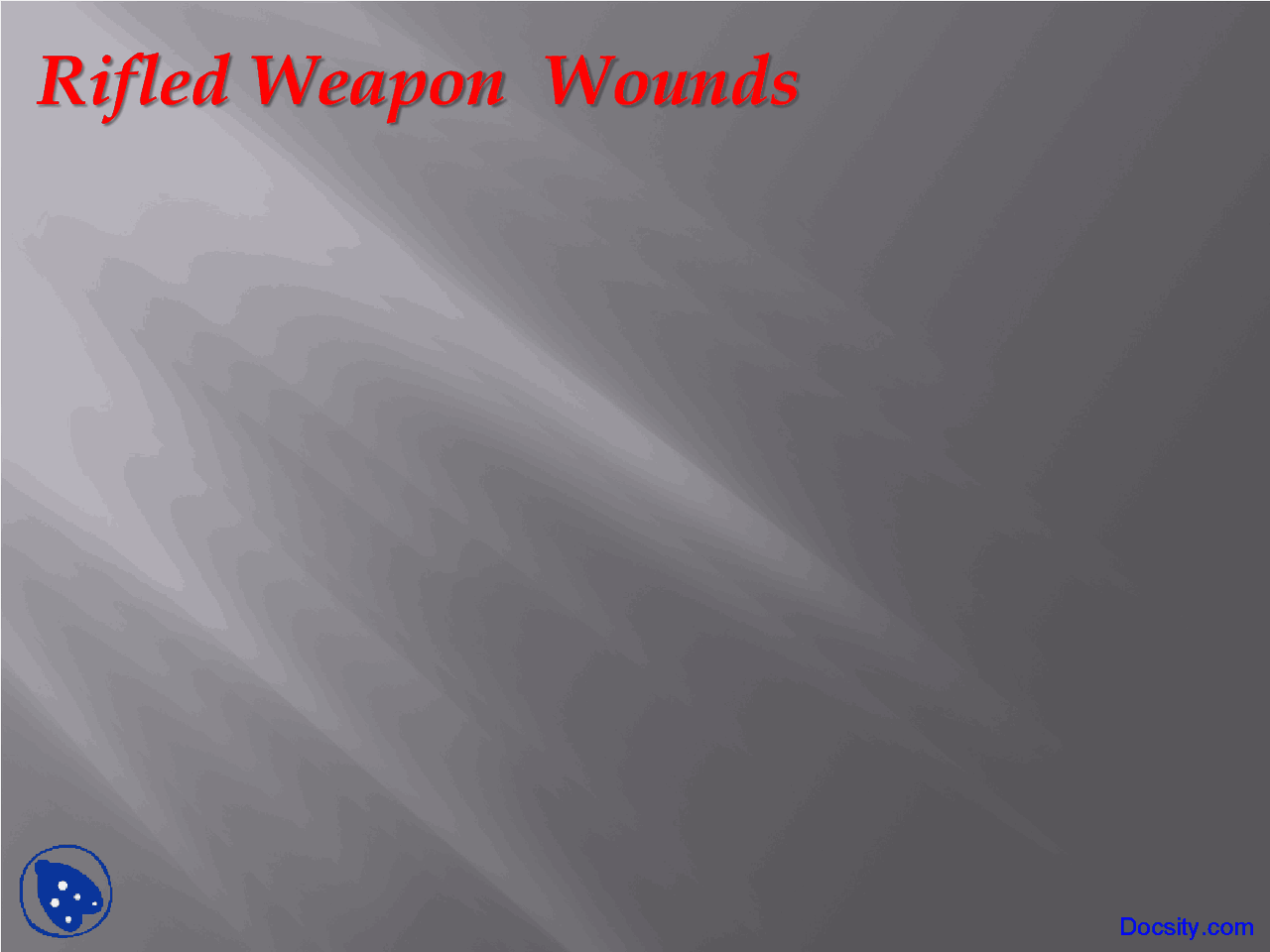 Rifled Weapon Wounds Forensic Experiments Lecture Slides Docsity