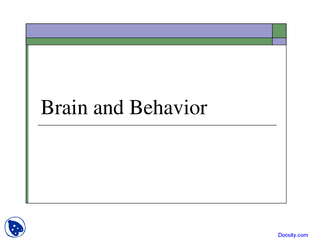 Brain and Behavior Mind, Brain and Behaviour Lecture Slides Docsity