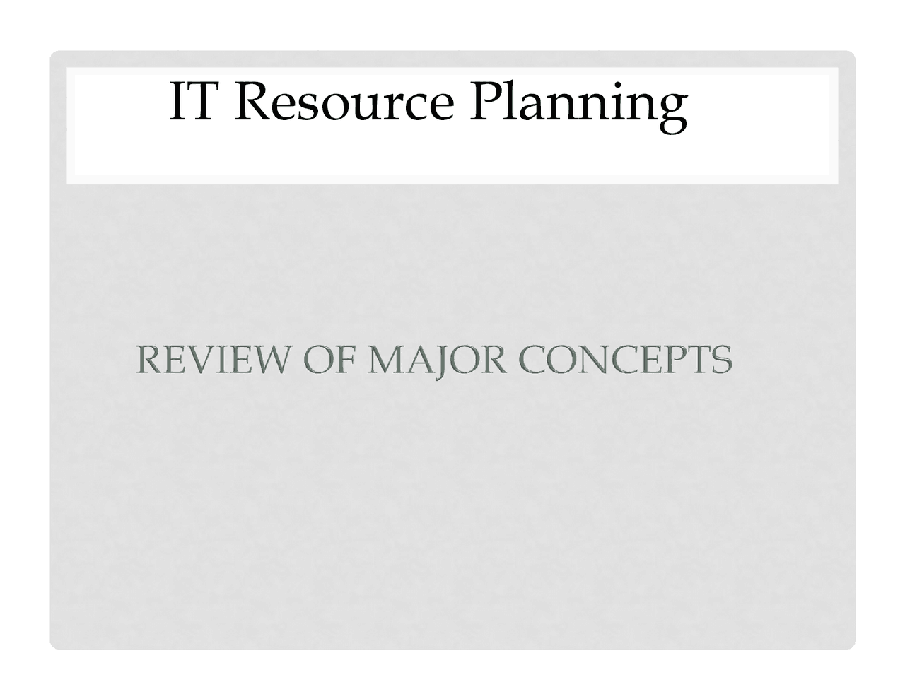 IT Resource Planning - Final Exam Review Sheet | IT 343 - Docsity