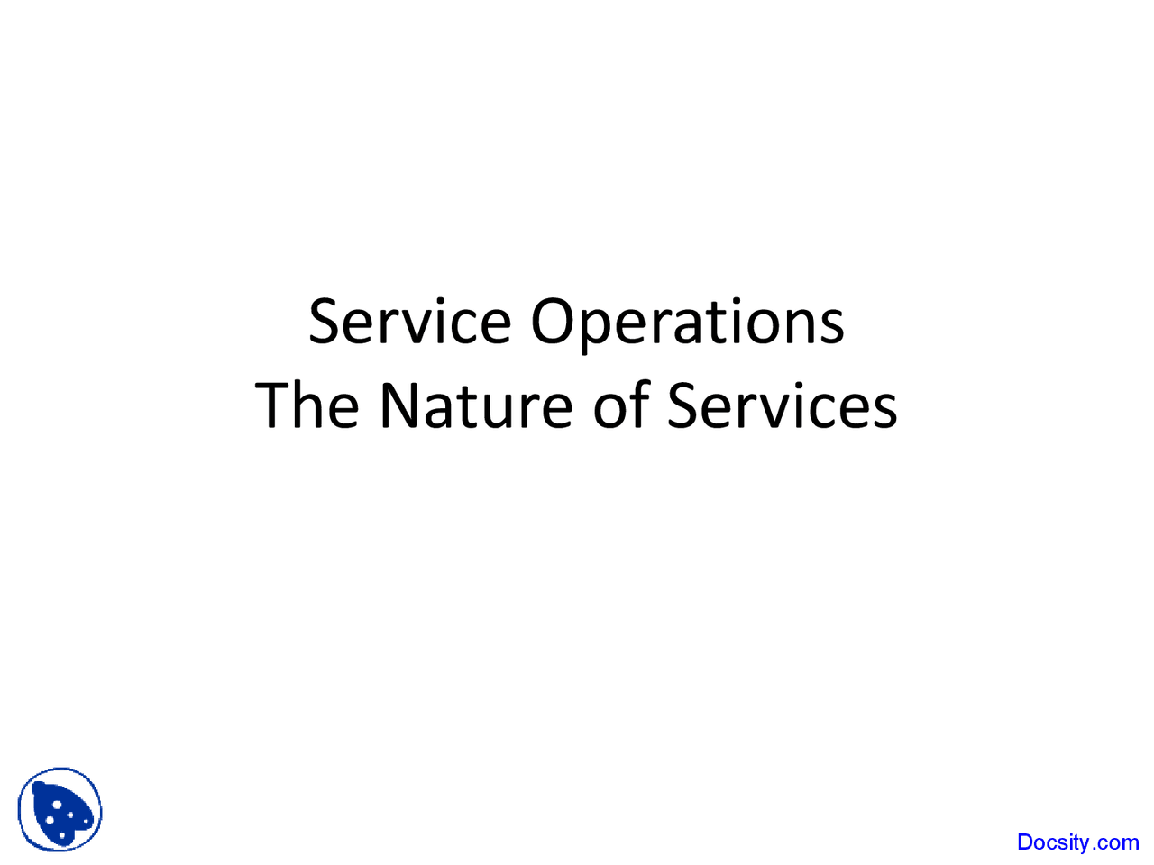 Service Operations - Operations Management - Lecture Slides - Docsity