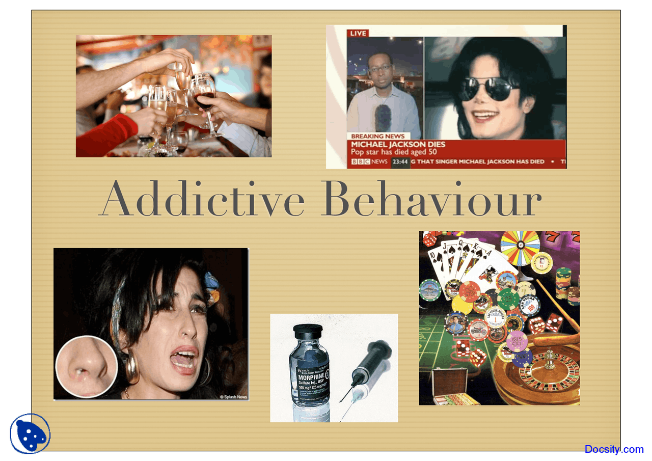Addictive Behaviour - Addiction - Lecture Slides - Docsity