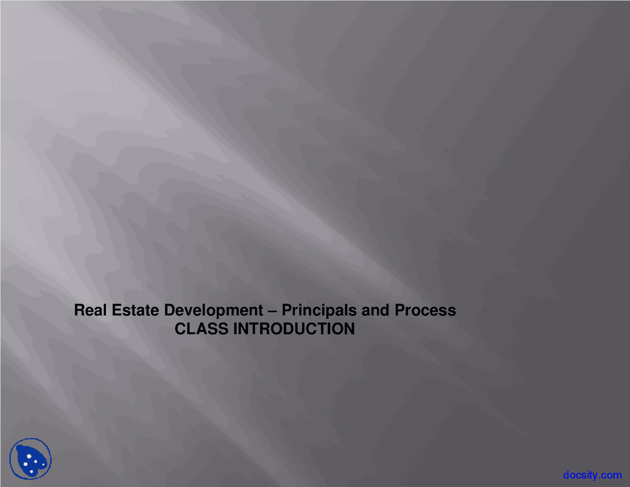 Introduction - Real Estate Development - Lecture Slides - Docsity