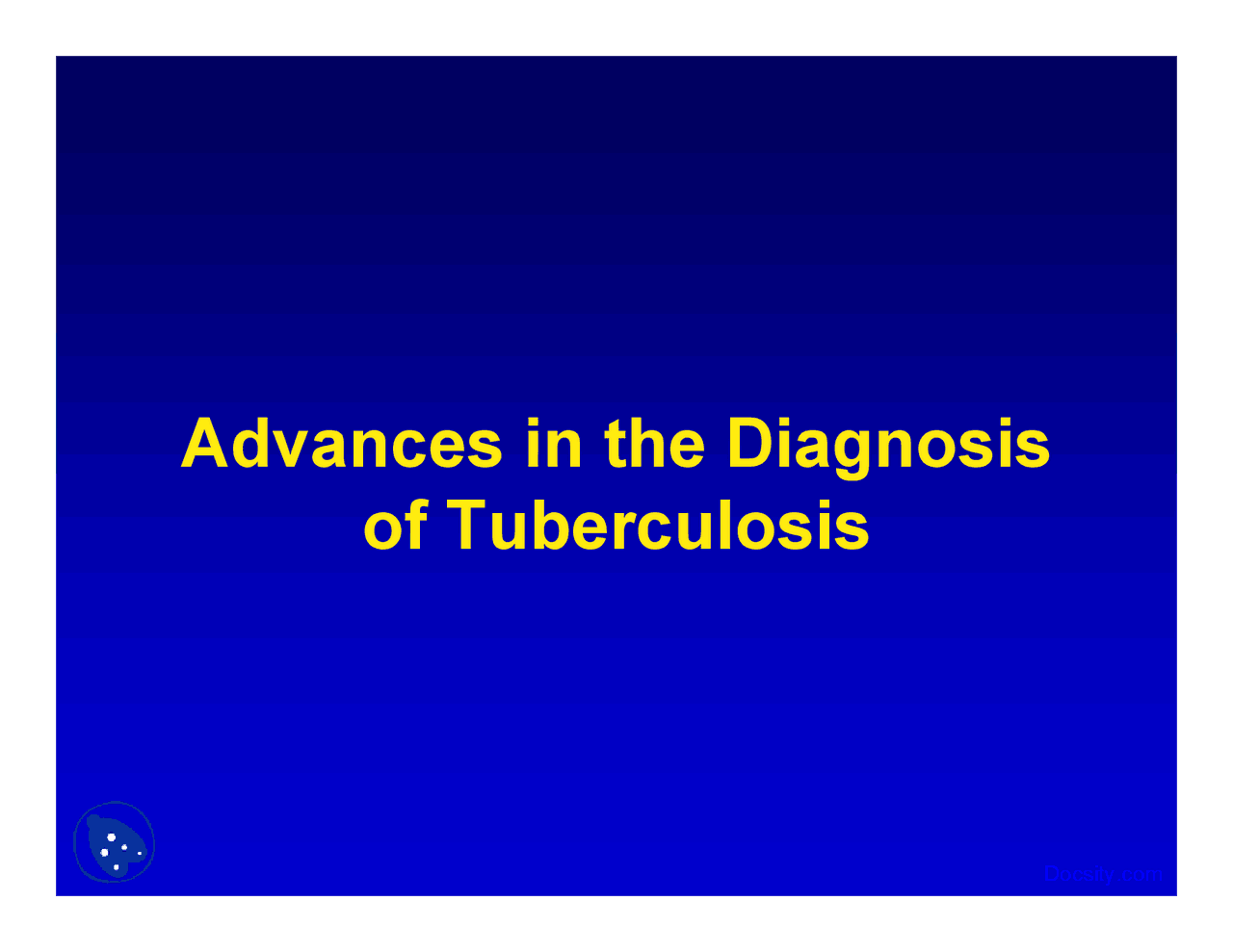 Diagnosis of Tuberculosis Pulmonary Medicine Lecture Slides Docsity