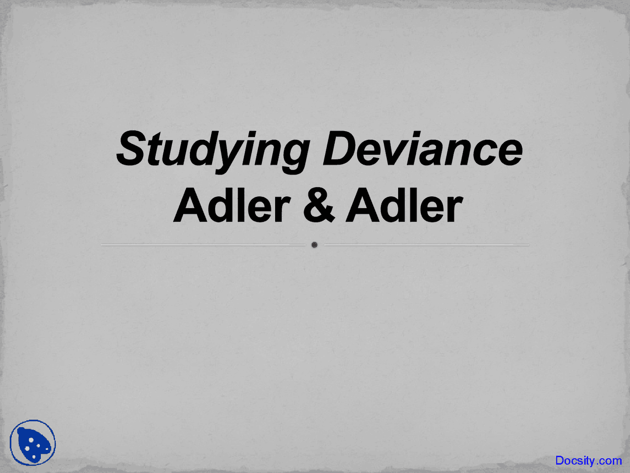 Learning Deviance Studying Deviance - Deviance - Lecture Slides - Docsity