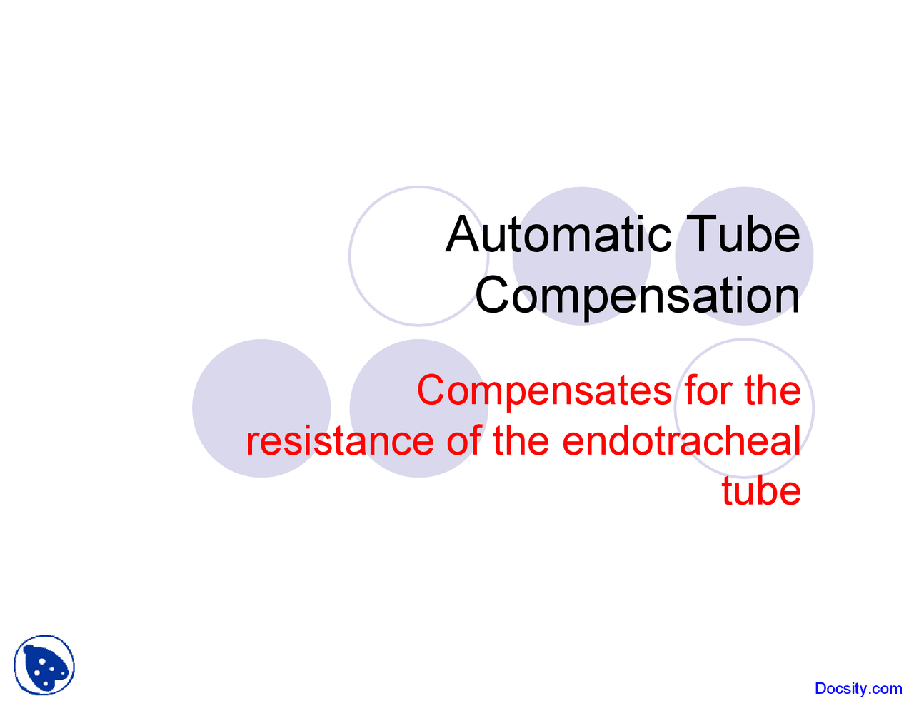 Automatic Compensation Automatic Tube Compensation - Pulmonary Medicine - Lecture Slides - Docsity