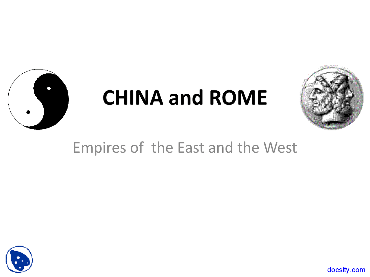 China and Rome,East and the West - Intercultural Humanities - Lecture ...