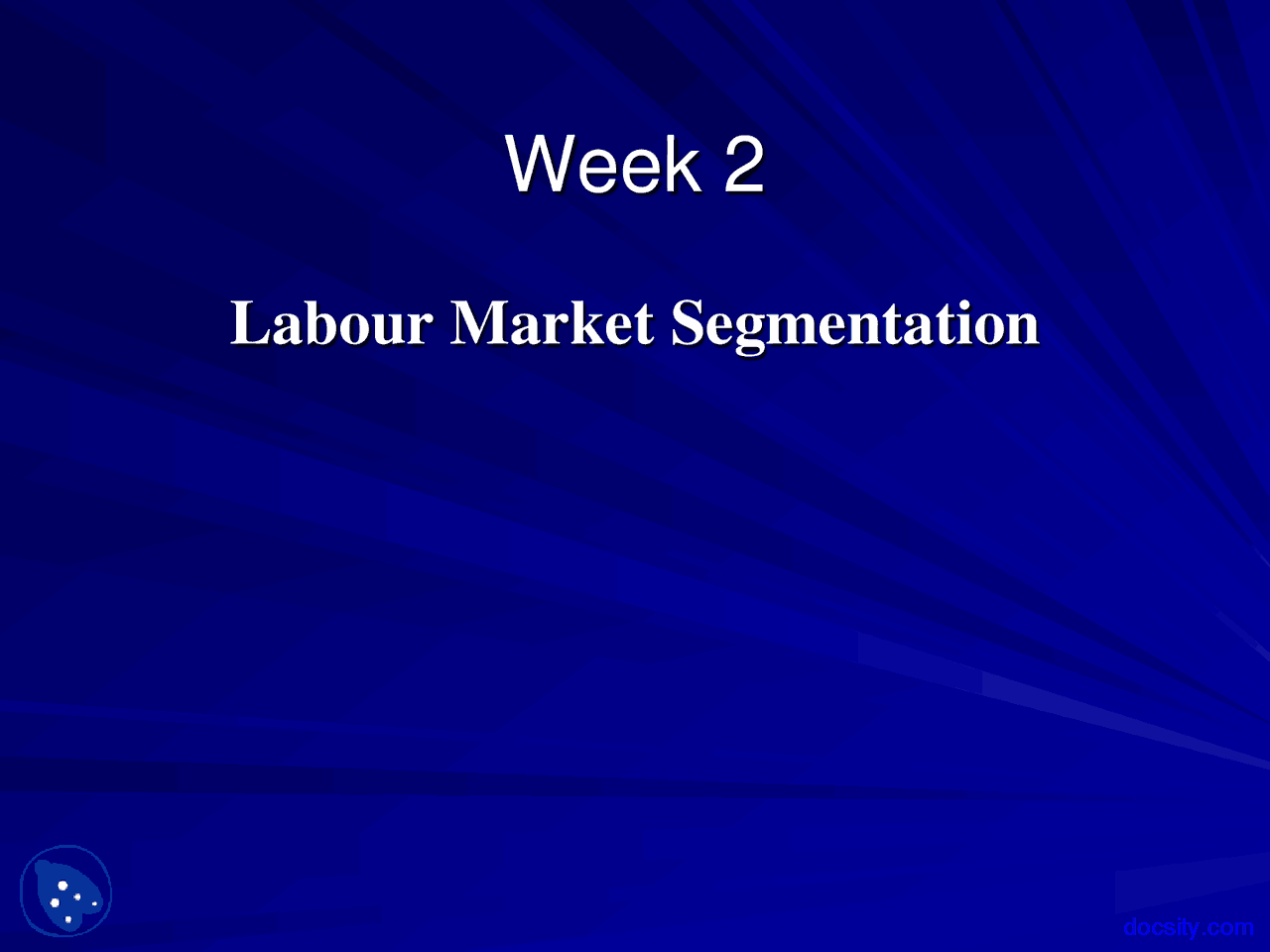Labour Market Segmentation - Work and Industry - Lecture Slides ...