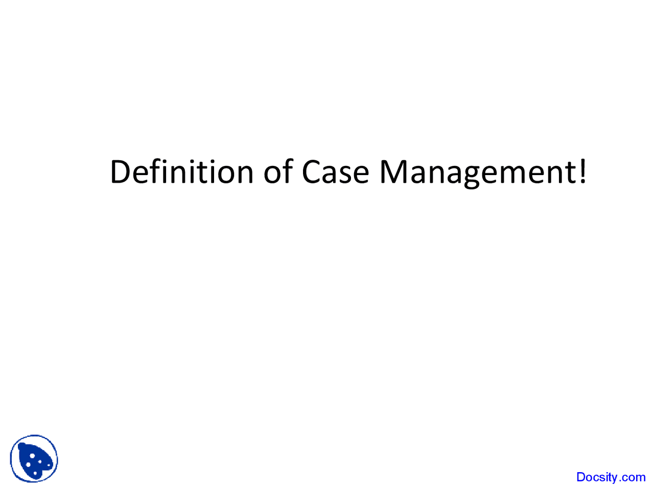Definition of Case Management Case management Lecture Slides Docsity