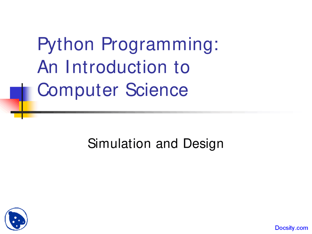 Simulation and Design - Introduction to Computer Science - Lecture ...