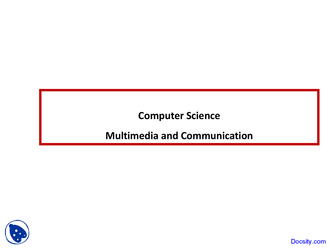 Multimedia and Communication - Introduction to Computer Science ...