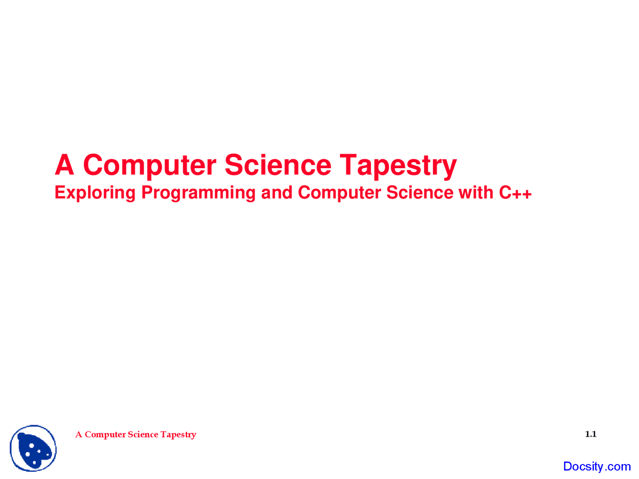 Computer Science Tapestry - Introduction to Computer Science - Lecture ...