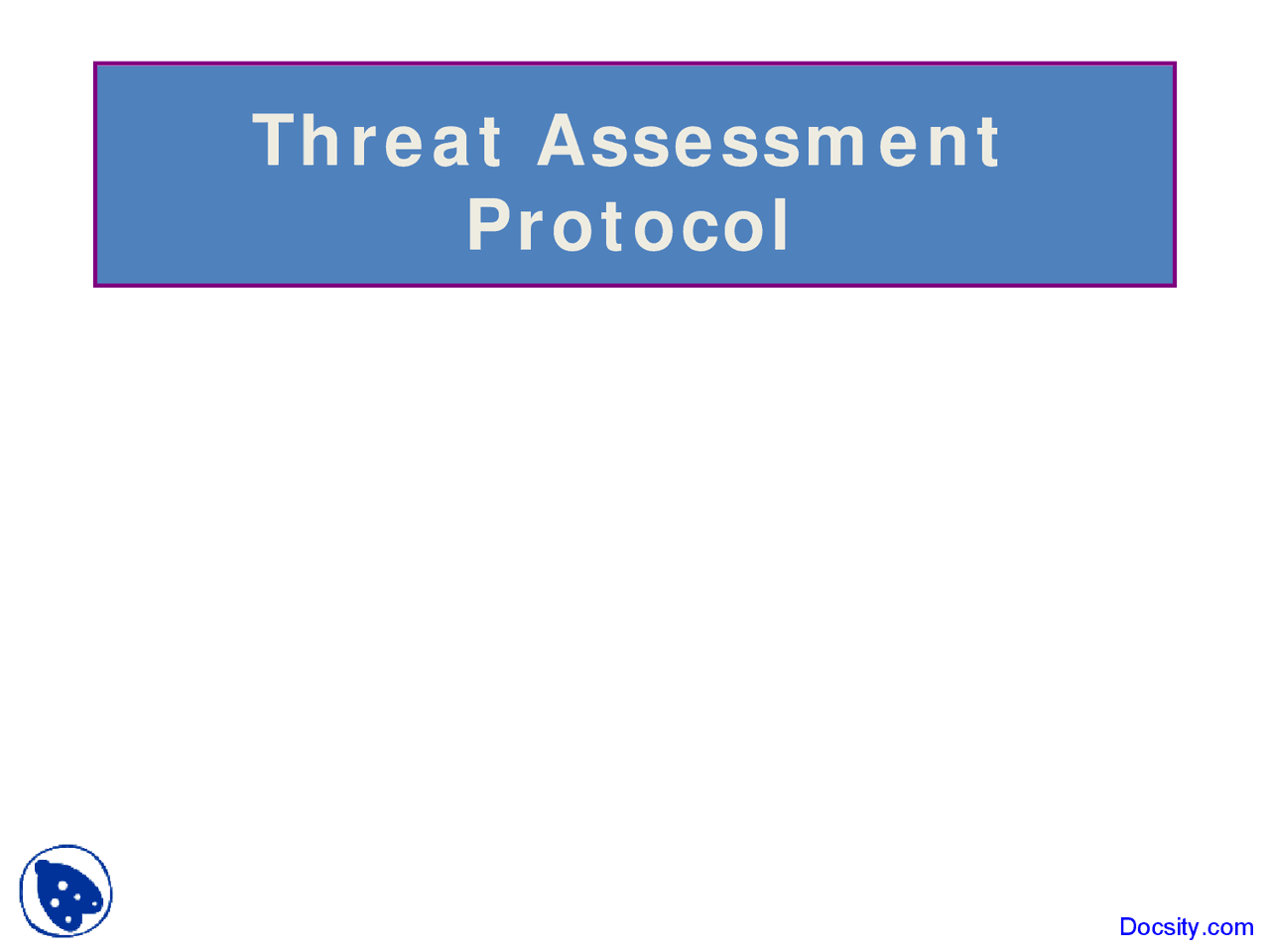 Threat Assessment Protocol Human Psychology Lecture Slides Docsity