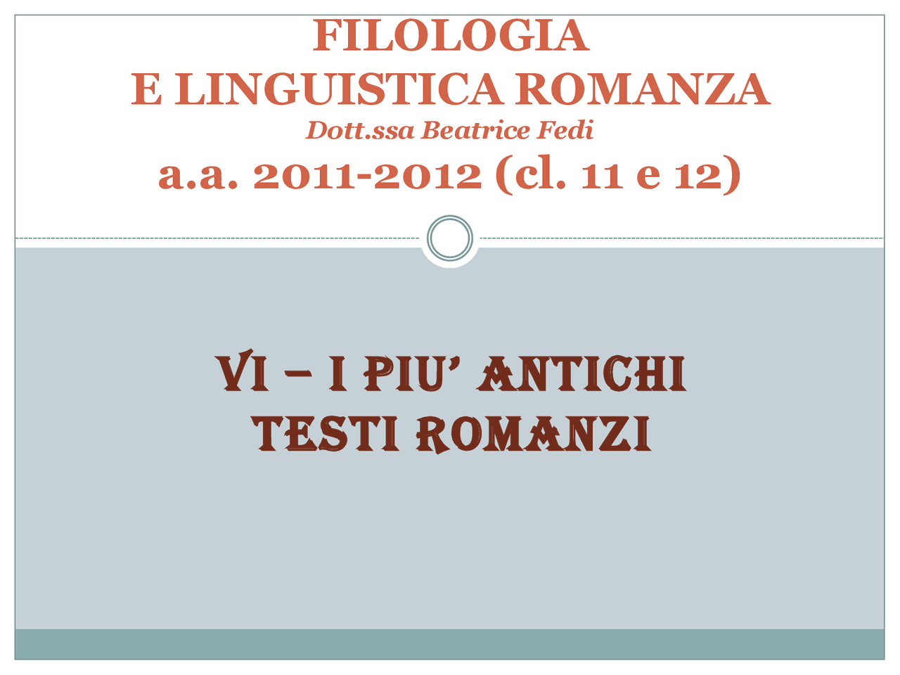 I più antichi testi romanzi - Filologia Romanza | Dispense di Filologia