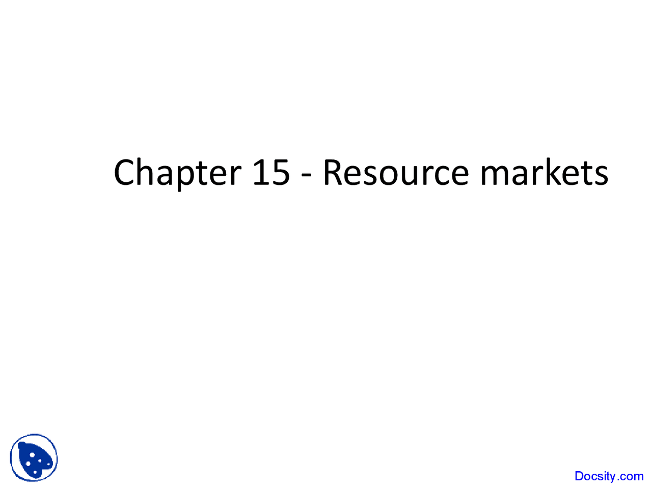 Resource Markets - Macro Economics - Lecture Slides - Docsity