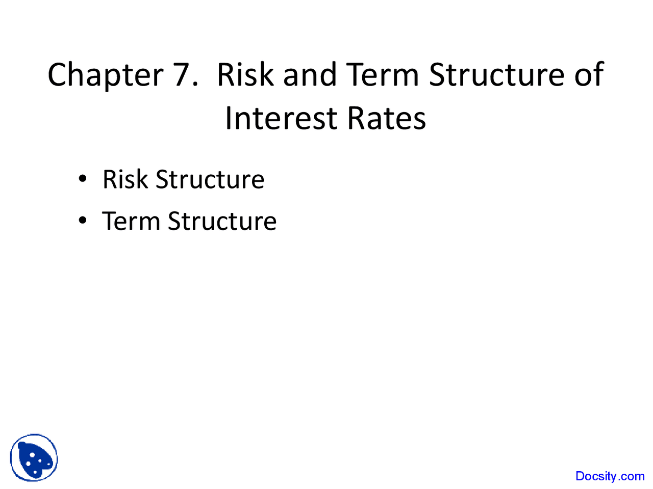 Risk and Term Structure of Interest Rates - Money and Banking - Lecture ...
