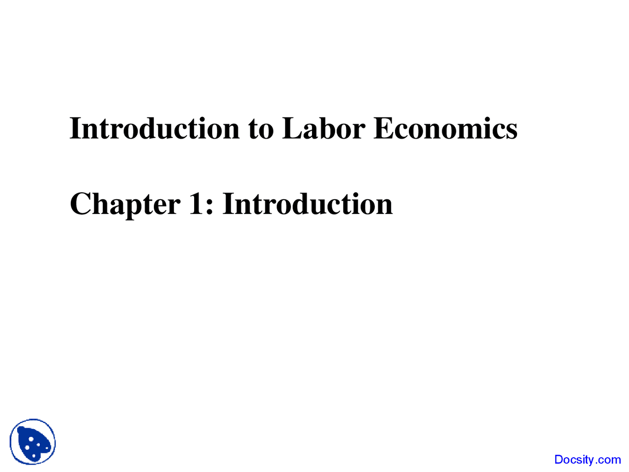 Introduction - Introduction to Labor Economics - Lecture Slides - Docsity