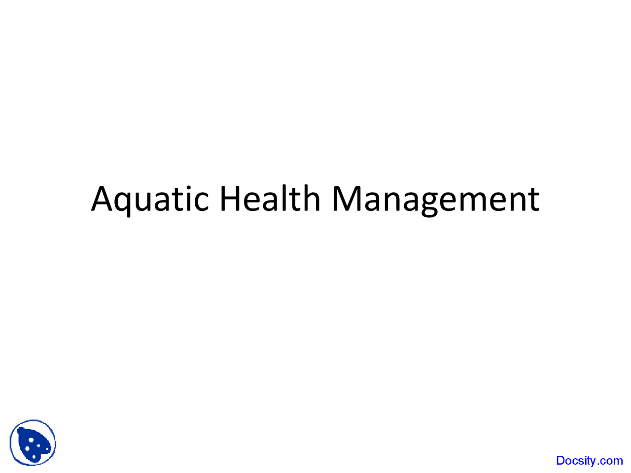 Aquatic Health Management, Aquaculture Animal Science Lecture