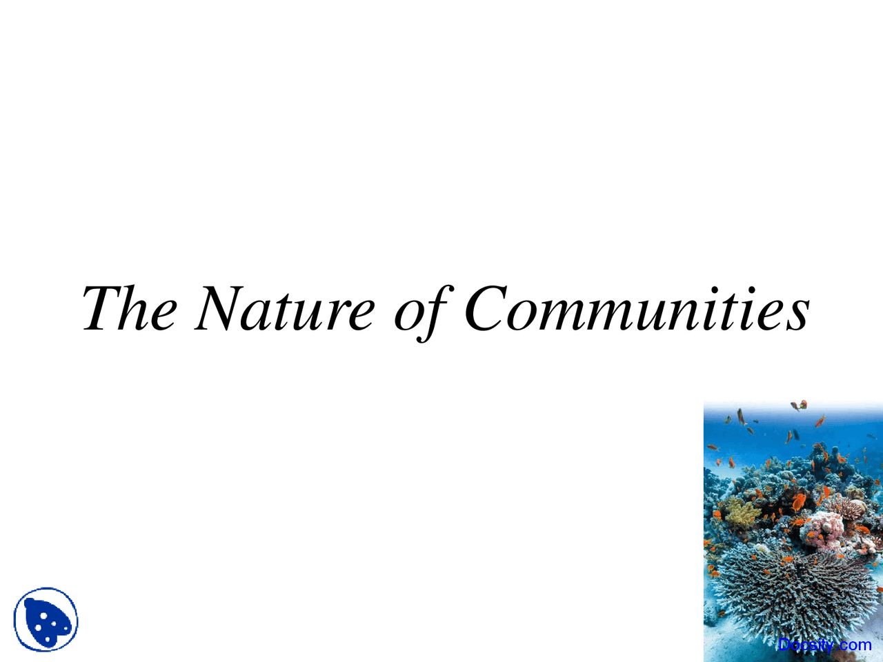 Nature of Communities - Principles of Ecology - Lecture Slides - Docsity