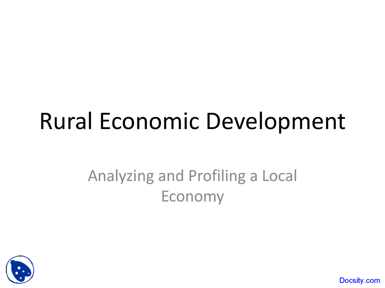 Analyzing and Profiling a Local Economy - Rural Economic Development ...