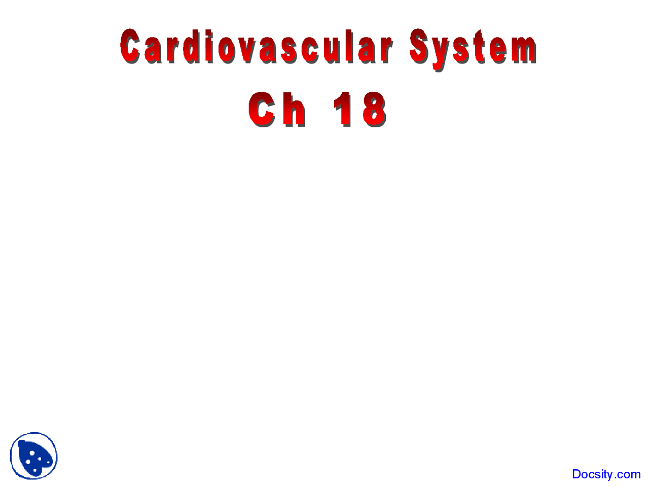 Cardiovascular System - Physiology and Anatomy - Lecture Slides - Docsity