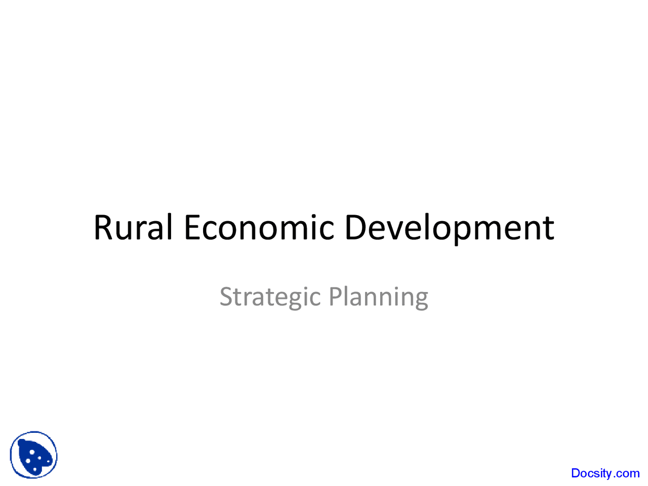 Draft Rural Economic Development Plan Strategic Planning - Rural Economic Development - Lecture Slides - Docsity