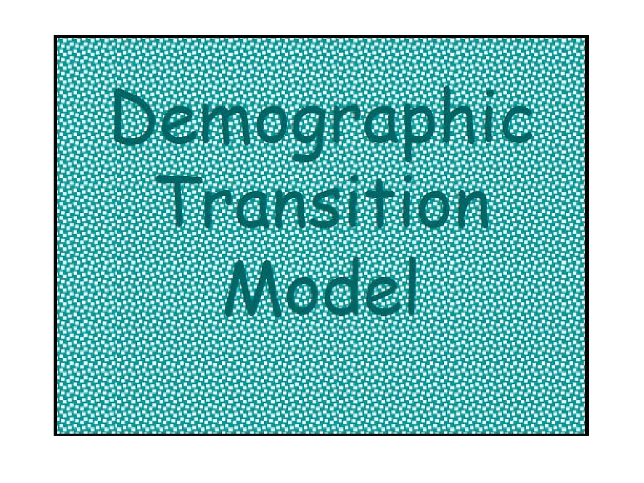 Demographic Transition Model Developmental Health Economics Lecture