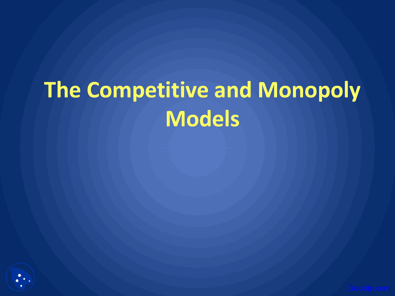 Monoploy Model Competitive and Monopoly Models, Manegerial Economics - Economics ...