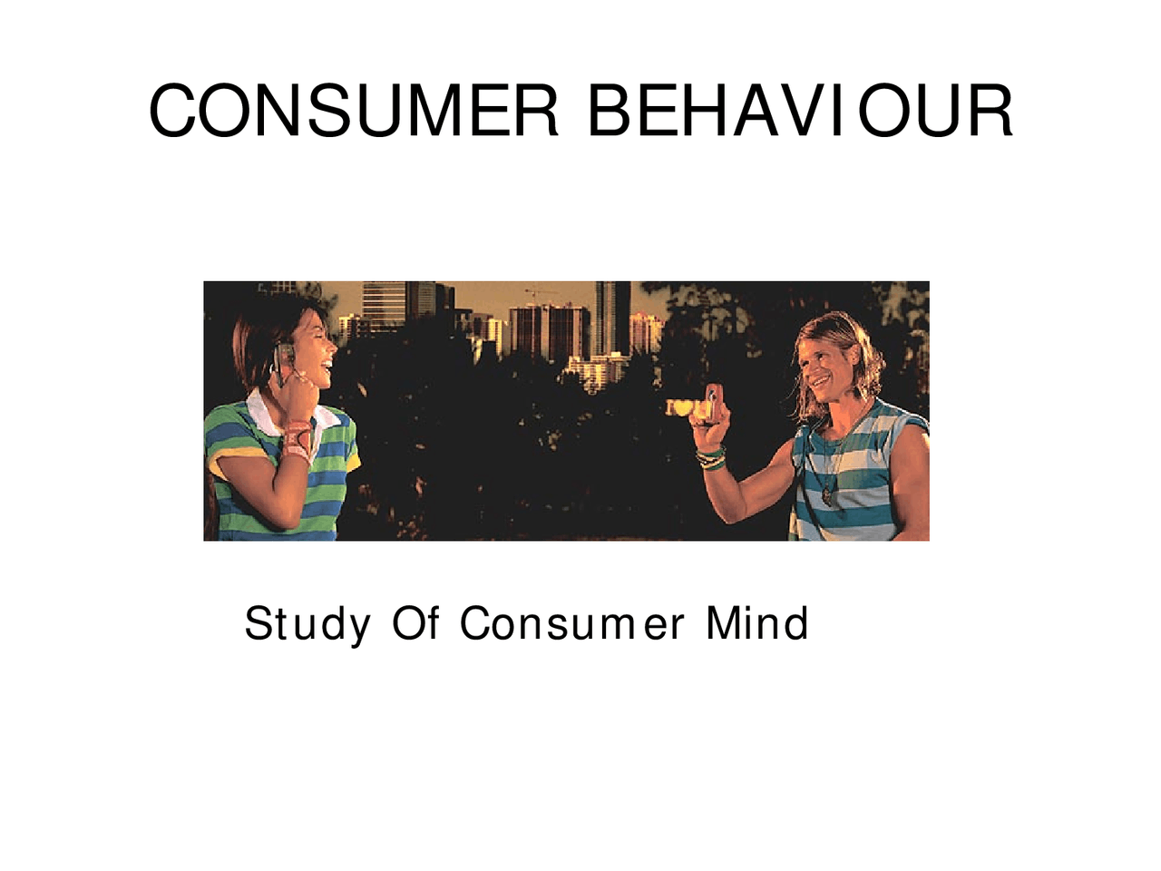 Study of Consumer Mind - Consumer Behaviour - Lecture Slides | Slides ...