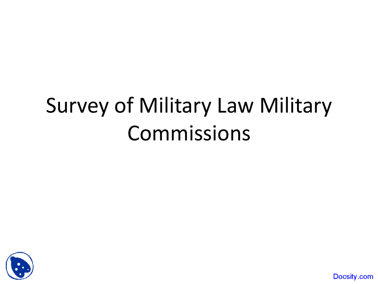 Military Commissions - Military Law - Lecture Slides - Docsity
