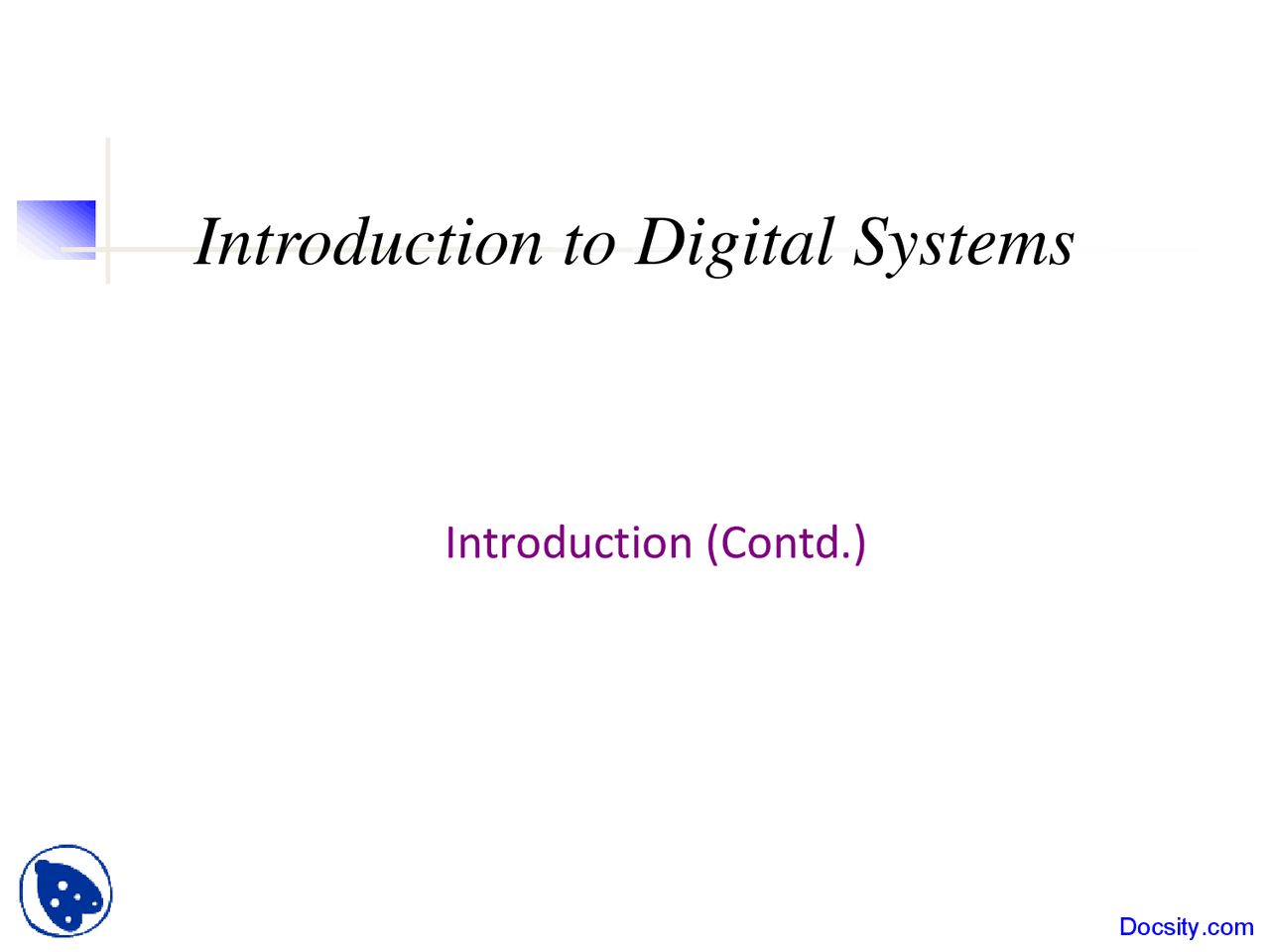 Introduction Into Digital Introduction Continue - Introduction to Digital Systems - Lecture ...