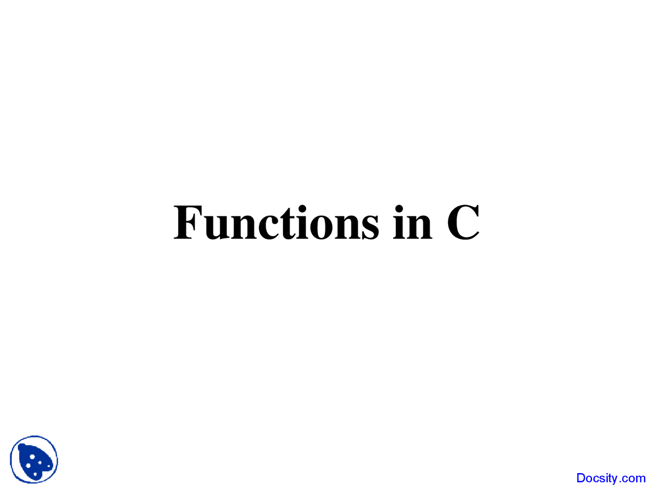 Functions in C - C Programming - Lecture Slides - Docsity